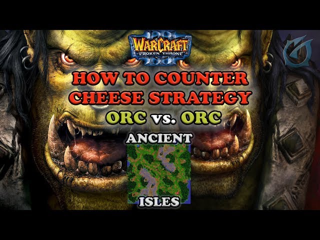 Grubby | Warcraft 3 The Frozen Throne | Orc v Orc - How to Counter Cheese Strategy - Ancient Isles