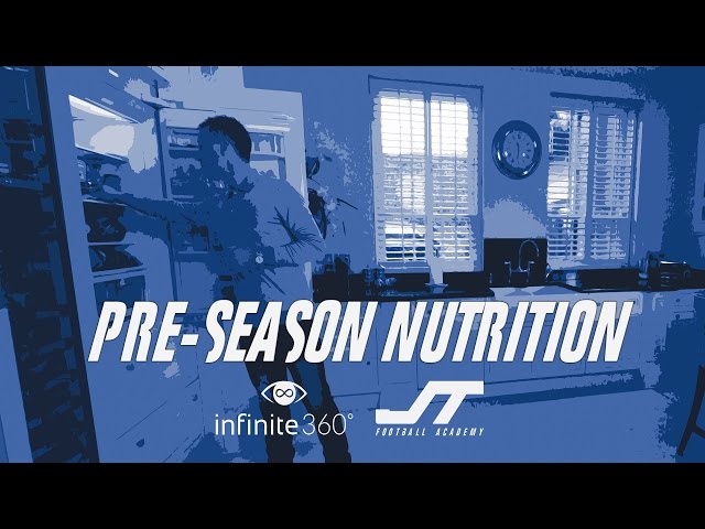 John Terry Football Academy - Pre-Season Nutrition