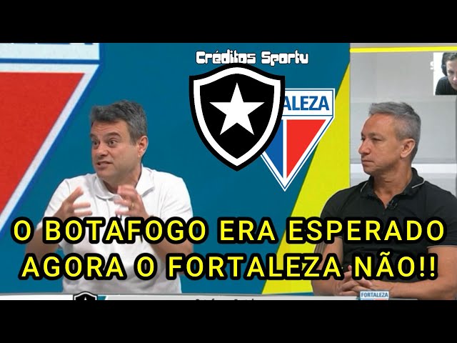 "Botafogo era esperado ser líder  agora o Fortaleza foi uma grande surpresa" analisa comentarista