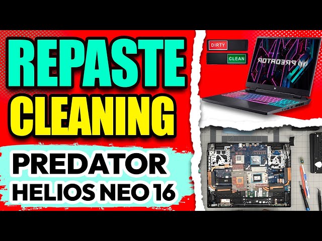 How to Clean and Repaste Your Acer Predator Helios Neo 16 Laptop N22Q22 💻