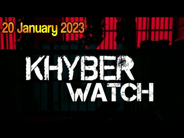 Khyber Watch | 20 January 2023 | Khyber News | KR1P