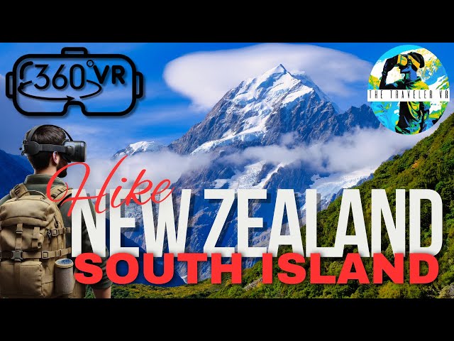 🇳🇿 Hiking New Zealand in 360° VR: A Spectacular Adventure Hiking Across the South Island