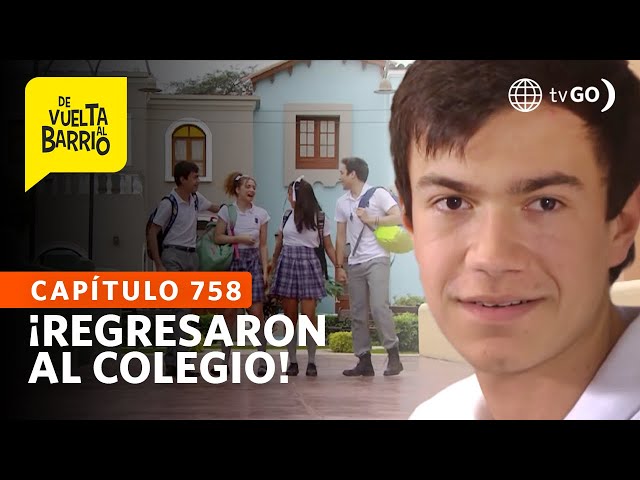 The neighborhood kids went back to school | De Vuelta al Barrio | América Televisión