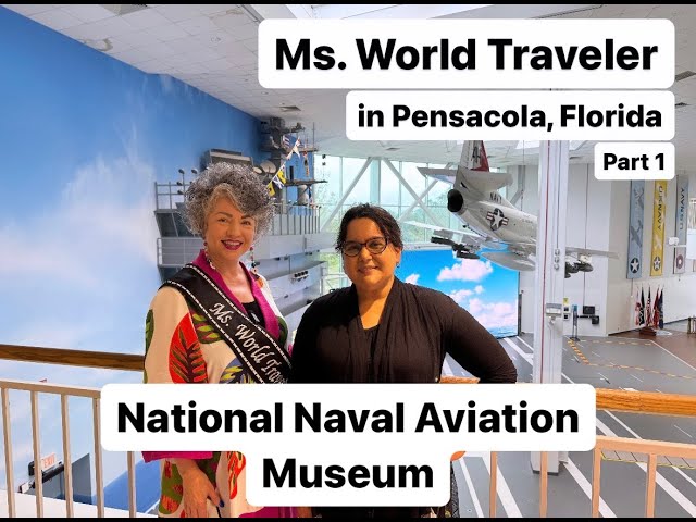 Explore the National Naval Aviation Museum w/Ms. World Traveler! - Pensacola, Florida (Part 1)