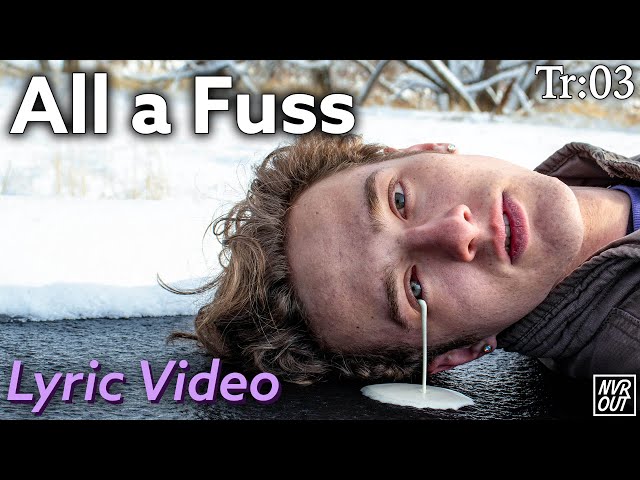 Neverout - All a Fuss (Lyric Video)