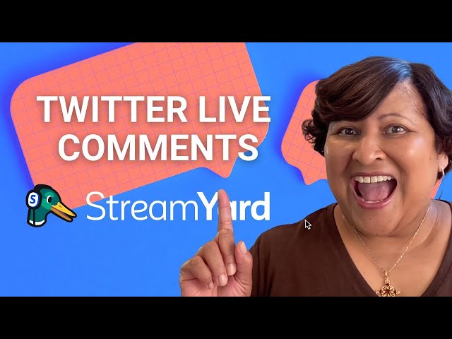 How to Show Twitter Live Comments on Streamyard