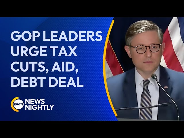 GOP Leaders Push for Tax Cuts, Wildfire Aid & Debt Ceiling Deal Before March 14 | EWTN News Nightly