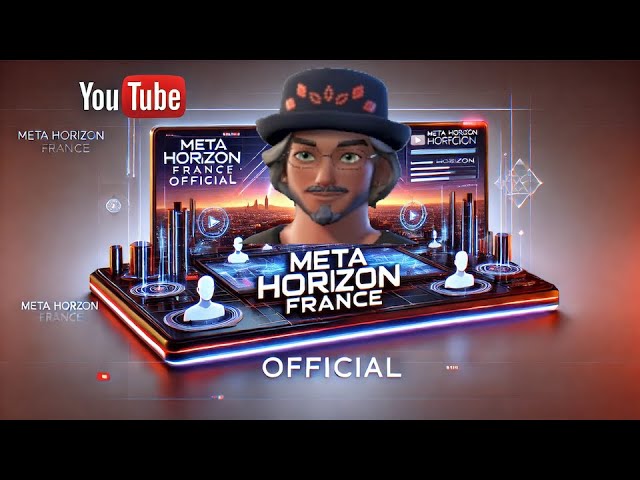 META HORIZON WORLDS 🌍 HORIZON FRANCE OFFICIAL ©