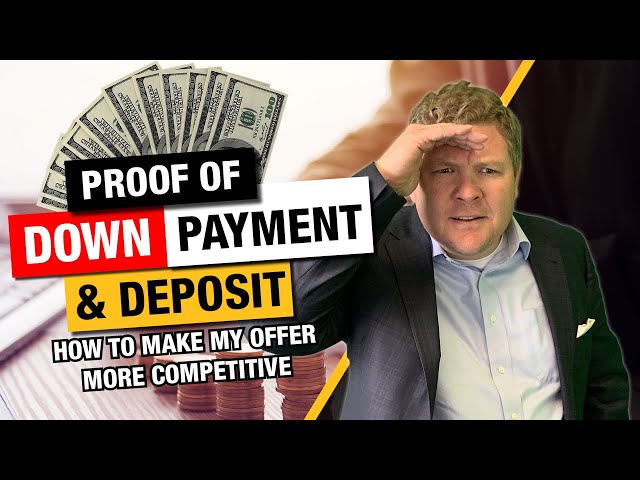 Proof of Deposit & Down Payment - How Can I Make My Offer More Competitive