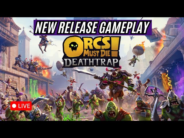 Exclusive First Look At The Newest Orcs Must Die! Deathtrap Game!