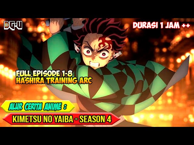 SELURUH ALUR CERITA ANIME KIMETSU NO YAIBA SEASON 4 HASHIRA TRAINING ARC - EPISODE 01 - 08 END