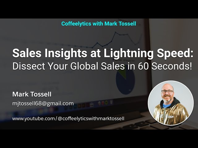 Sales Insights at Lightning Speed: Dissect Your Global Sales in 60 Seconds!