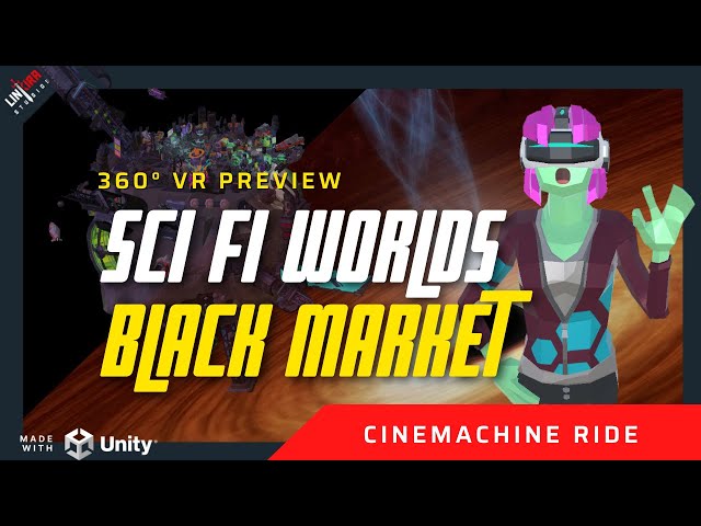 360° VR Preview of Sci FI Worlds' Black Market