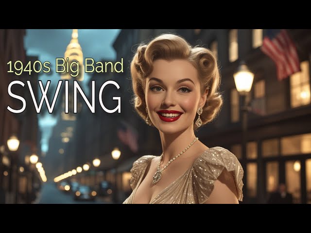 👉 1940s BIG BAND SWING | CLASSIC SWING VIBES | 1940s WARTIME MUSIC