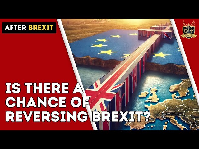 Is there a chance of reversing Brexit in the new geopolitical context? | Outside Views Brexit-UK