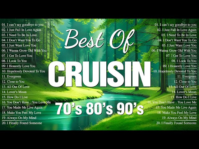 Most Popular Cruisin Love Songs Collection 🍀 Relaxing Evergreen Old Love Songs 80's 90's