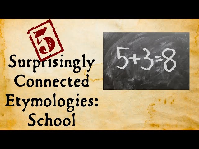 School: Surprisingly Connected Etymologies