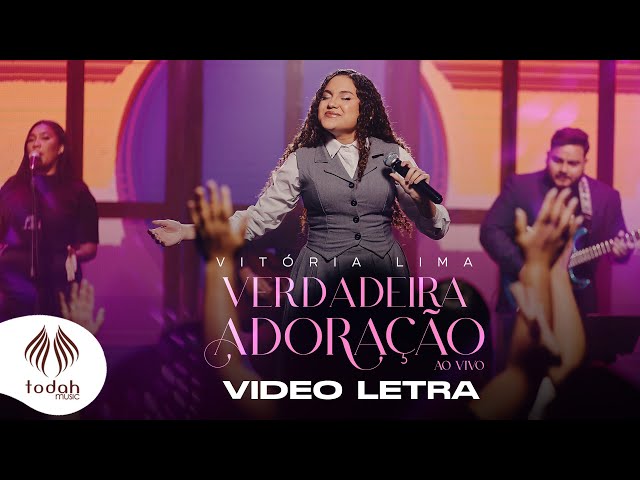 Vitória Lima | Verdadeira Adoração [Vídeo Letra]