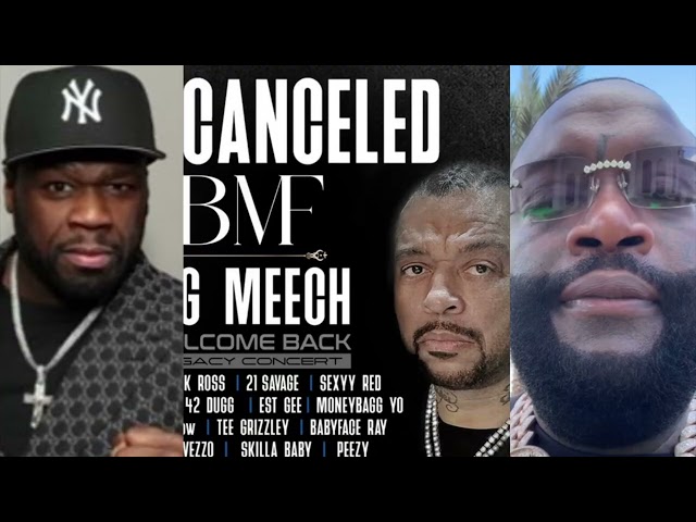 Rick Ross & 50 Cent REACT To Big Meech CONCERT CANCELLED Due To Unforeseen Circumstances