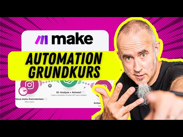 Deine Arbeit, leicht: MAKE Grundkurs - Automation leicht gemacht