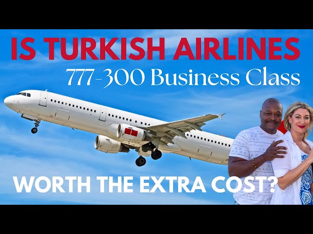 EXPERIENCE Business Class on Turkish Airlines Boeing 777!