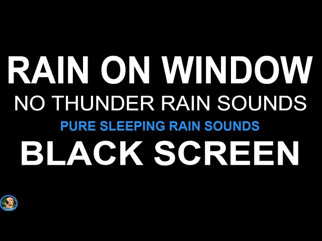 Relaxing Rain Sounds For Sleeping, Heavy Rain No Thunder, Rain On Windows, Heavy Rain On Window, Zzz