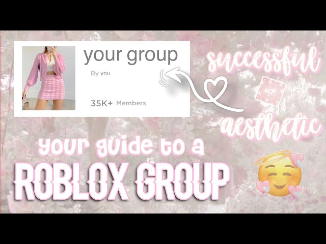 EASY guide to having an aesthetic ROBLOX group | rosaliexo