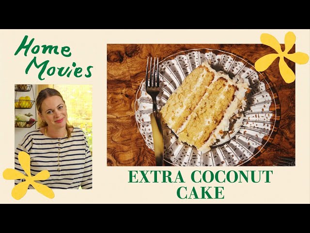 Alison Makes Extra Coconut Cake (with Confidence) | Home Movies with Alison Roman