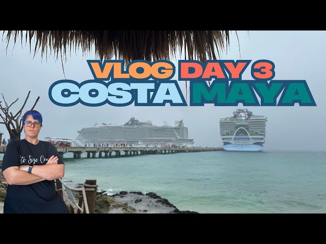 Rainy Day in Costa Maya - MSC Seaside Day 3 Vlog