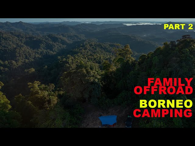 Camping di Tanah Tinggi Borneo Sarawak/Highland/Offroad/4K