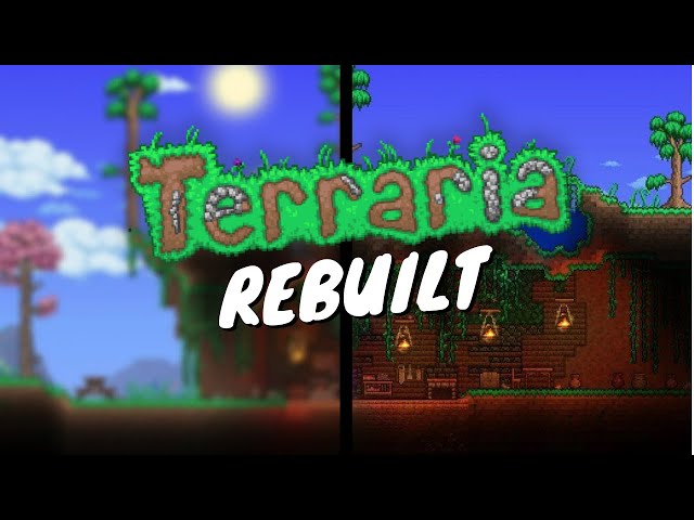 Terraria, but it's completely REBUILT