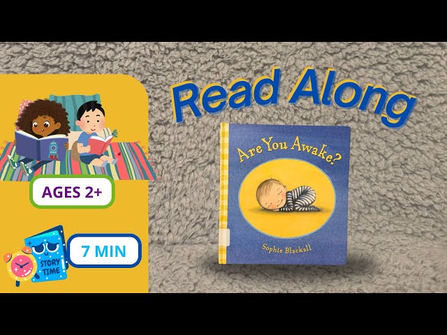 Read Along: Are You Awake | Ages 2+ | 7 Min Short Story for Infants & Children