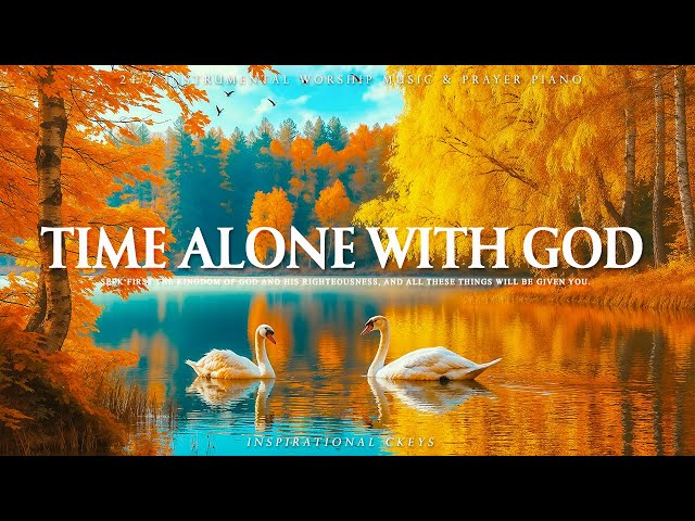 Time Alone With God: Prayer Instrumental Music, Scriptures & Nature with Autumn 🍂 Christian Piano