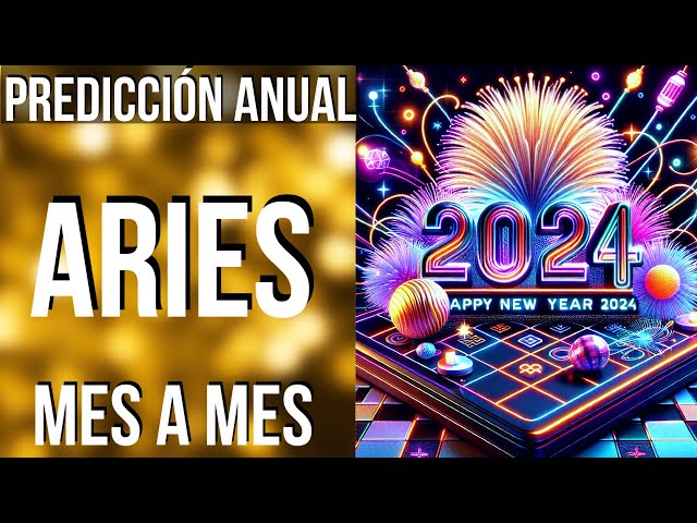 ARIES PREDICCIONES 2024 MES A MES!