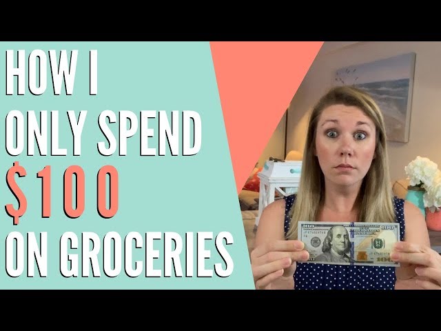 HOW I SPEND ONLY $100 ON GROCERIES A MONTH!