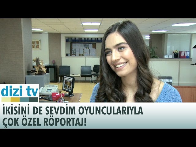 İkisini de Sevdim oyuncularıyla çok özel röportaj! - Dizi Tv 550. Bölüm - atv