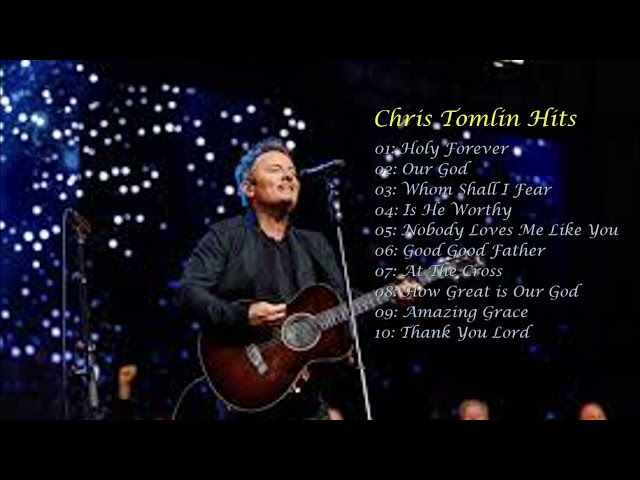 Chris Tomlin Hits I Praise and Worship Songs