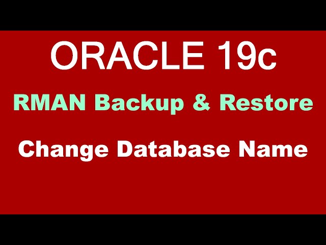 Oracle 19c RMAN Backup And Restore