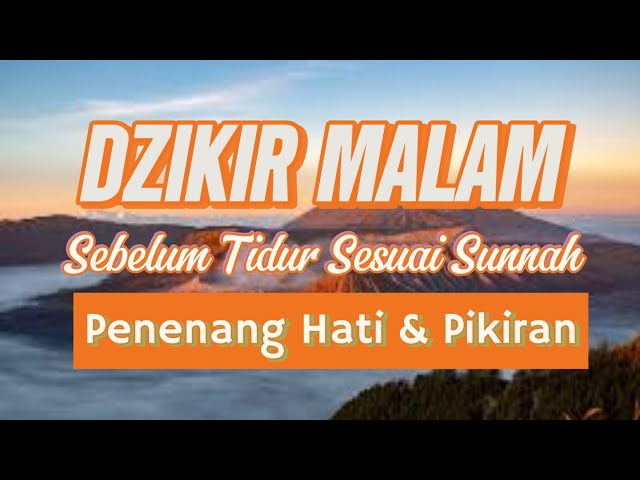 Dzikir Malam Sesuai Sunnah Sebelum Tidur l Dzikir Penenang Hati dan Pikiran | Doa Sebelum Tidur