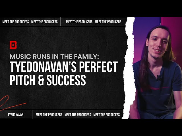 Music Runs in the Family: Tyedonavan’s Perfect Pitch & Success | Meet the Producers