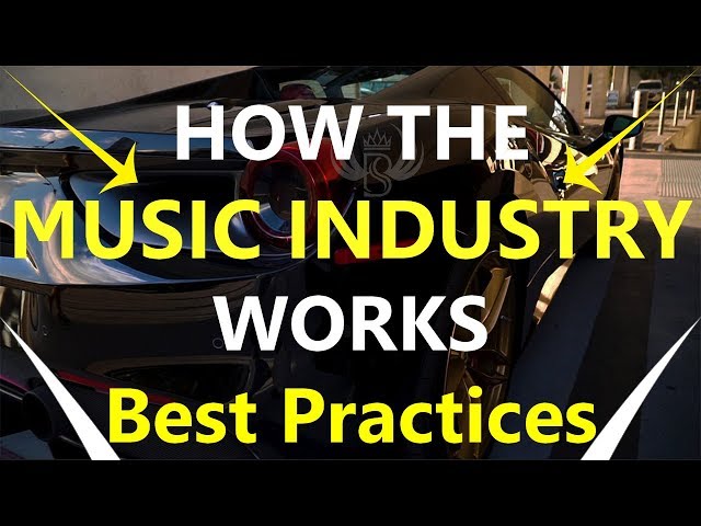 How the Music Industry Works - Best Practices