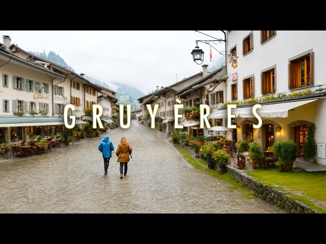 Discover the Beauty of Rainy Day Gruyères, Switzerland in 4K60fps HDR | European Walking Tours