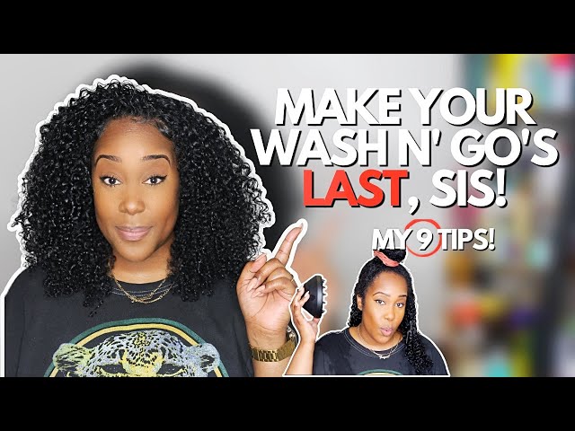 9 Tips To Make Your Wash And Go Last...Let's Get Into It Shall We??