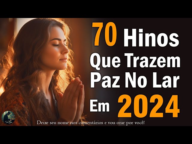 Louvores e Adoração - 70 Louvores Que Trazem Paz no Lar em 2024 - Top Louvores 2024 (Com Letra) #110