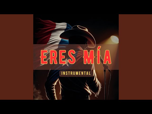 Eres Mía (Instrumental)