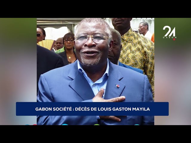 GABON SOCIÉTÉ  DÉCÈS DE LOUIS GASTON MAYILA