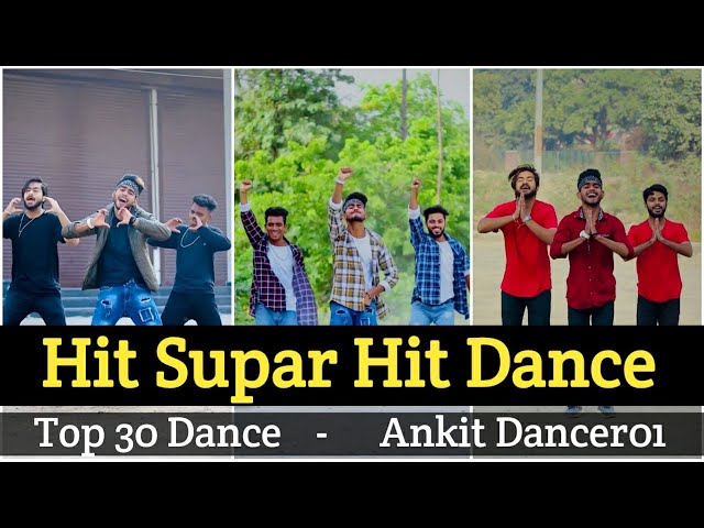 Hit Supar Hit Best Dance Video 😍🔥।। Top 30 Ankit Dancer01 Dance Videos 😇😘।। Best Of Shorts Dance 💗💥💙