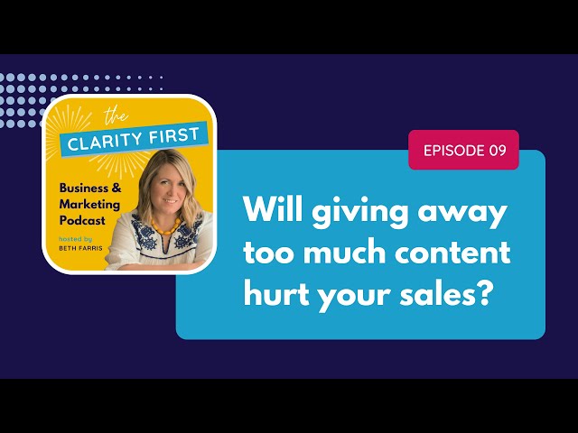 Will giving away too much content hurt your sales? | Content Marketing Strategy