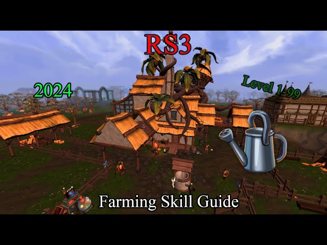 RS3: Farming Skill Guide: 1-99 2024 🐄