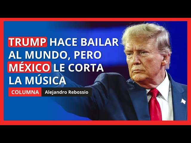 "El impacto global y local de la guerra comercial EEUU-México-Canadá-China", por Alejandro Rebossio